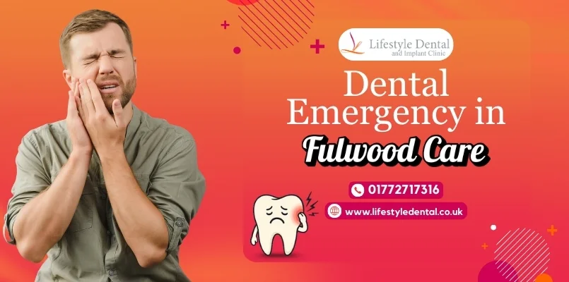 Dental Emergency in Fulwood Care